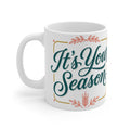 It's Your Season Ceramic Mug — Inspirational Script Coffee Cup, Motivational Gift for New Beginnings