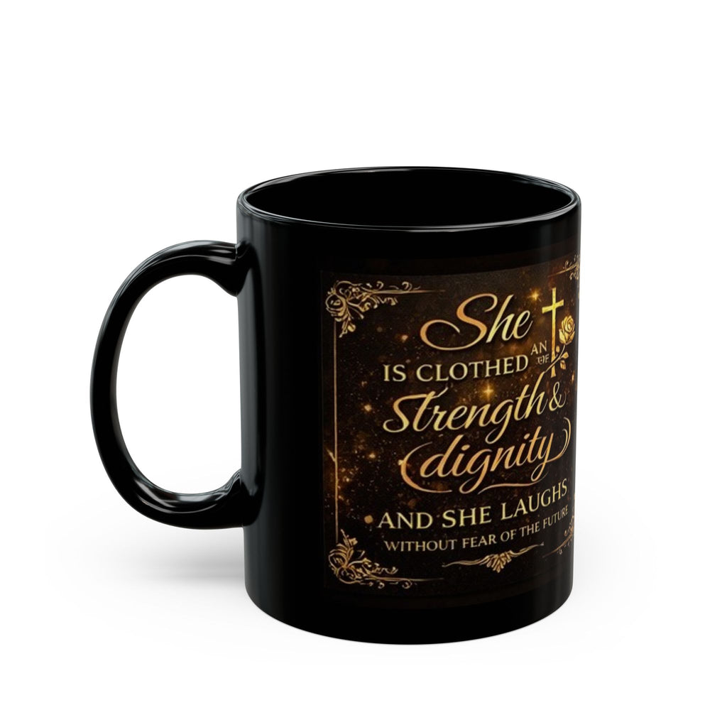 Inspirational Scripture Coffee Mug — ‘She Is Clothed in Strength & Dignity’ Black Ceramic Mug