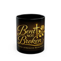Bent Not Broken Black Mug — Faith Strength Resilience Inspirational Coffee Cup