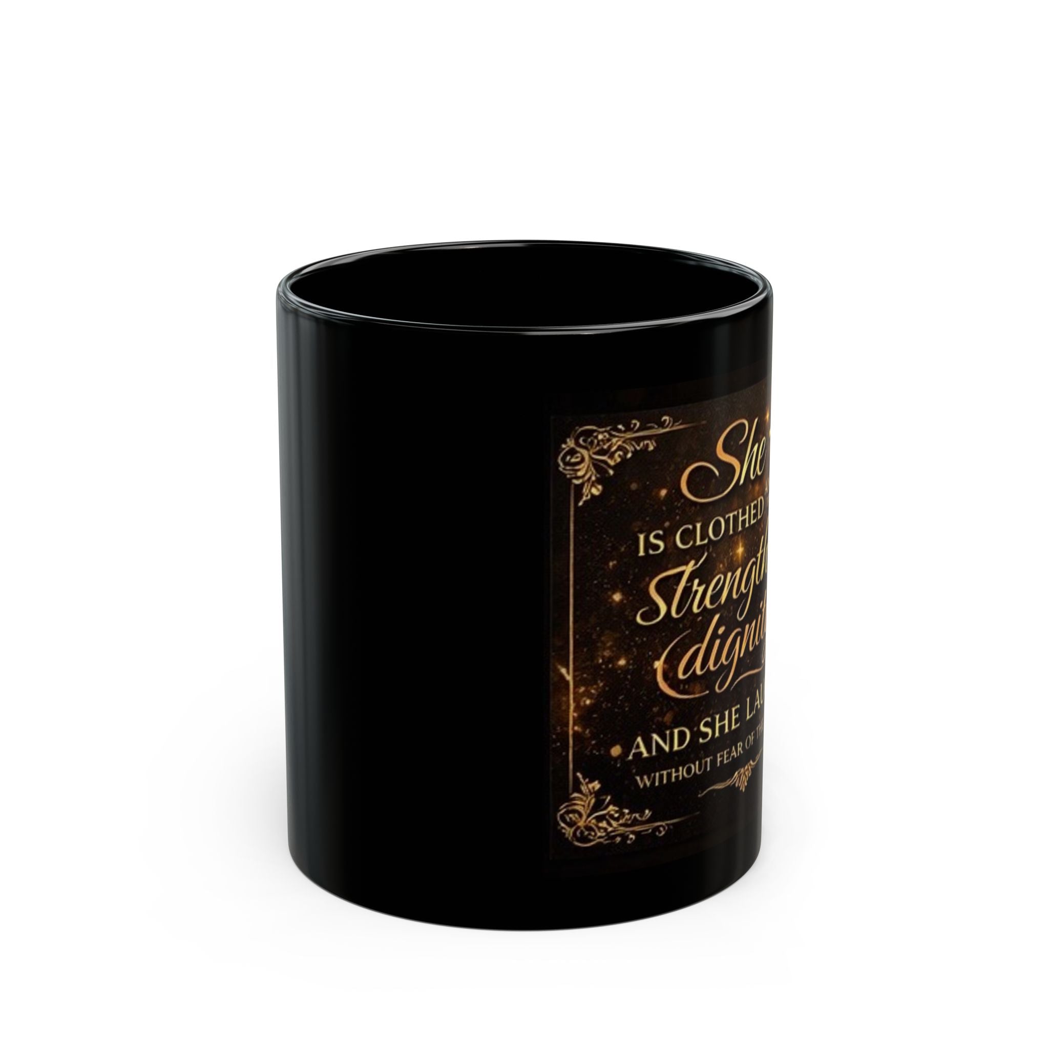 Inspirational Christian Mug – "She Is Clothed in Strength & Dignity" Black Coffee Cup (11oz/15oz)